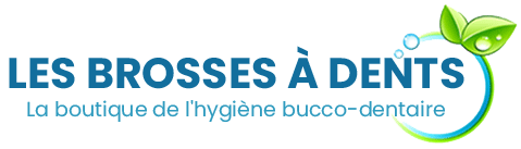 LES BROSSES À DENTS LES BROSSES À DENTS - La boutique de l'hygiène bucco-dentaire